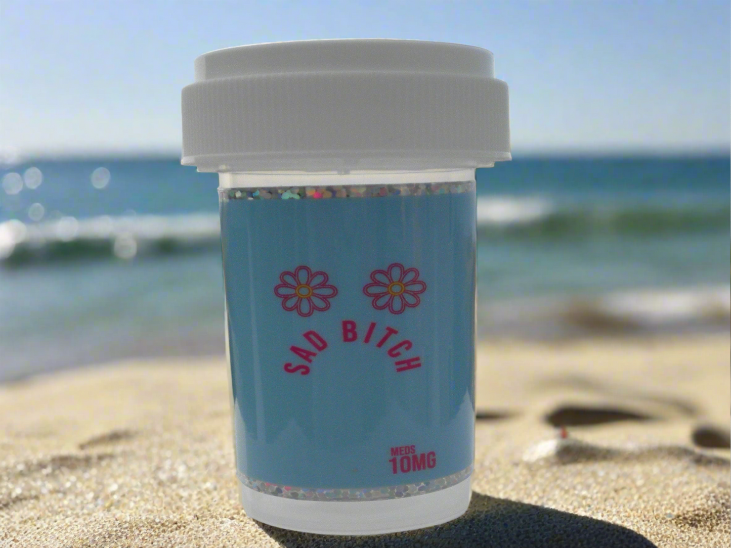 Sad Bitch 10MG Pill Bottle